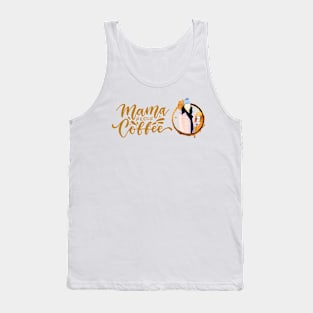 Mama Needs Coffee - Gilmore Tank Top